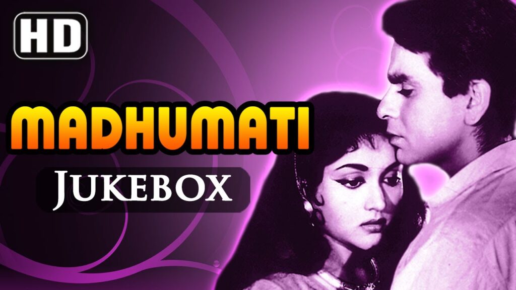 MADHUMATI MOVIE AND SONGS