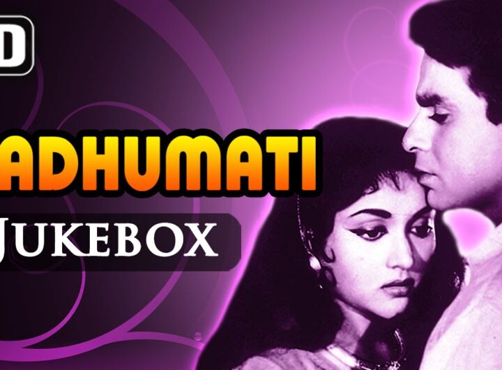 MADHUMATI MOVIE AND SONGS