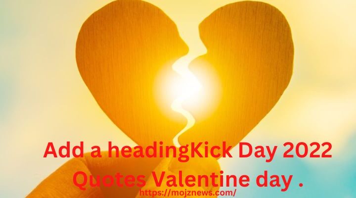 Kick Day 2022 Quotes Valentine day .